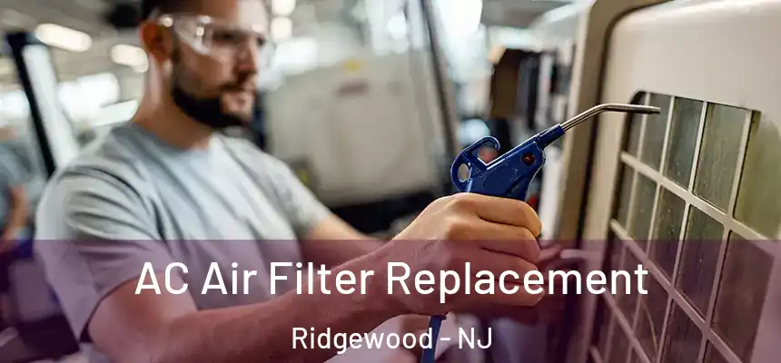  AC Air Filter Replacement Ridgewood - NJ