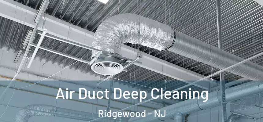 Air Duct Deep Cleaning Ridgewood - NJ