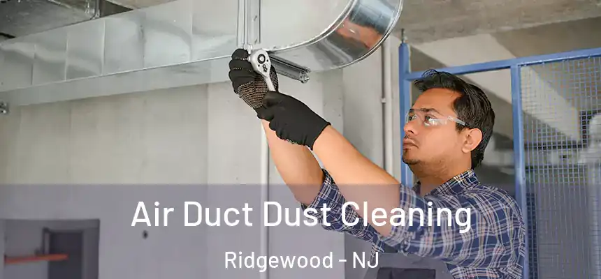  Air Duct Dust Cleaning Ridgewood - NJ