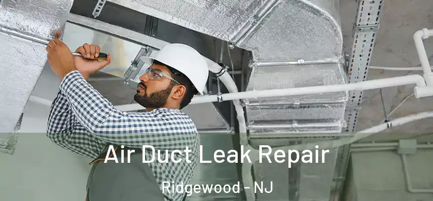  Air Duct Leak Repair Ridgewood - NJ