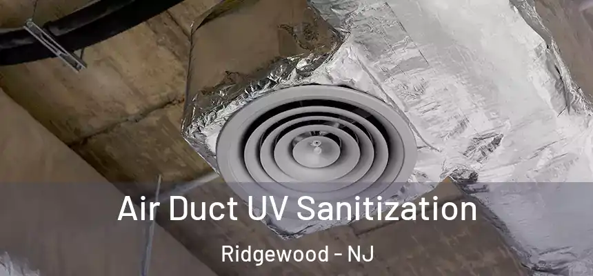  Air Duct UV Sanitization Ridgewood - NJ
