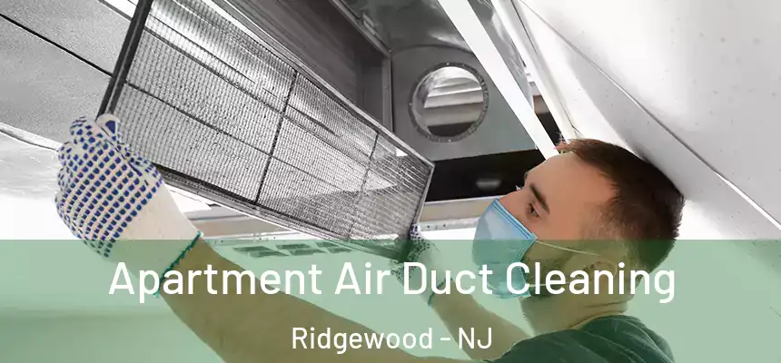  Apartment Air Duct Cleaning Ridgewood - NJ