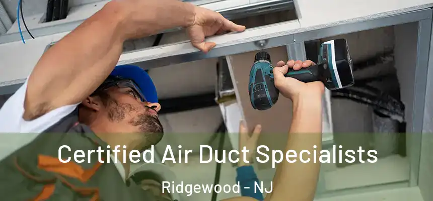  Certified Air Duct Specialists Ridgewood - NJ