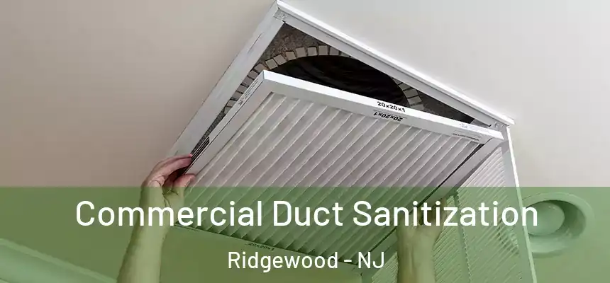 Commercial Duct Sanitization Ridgewood - NJ