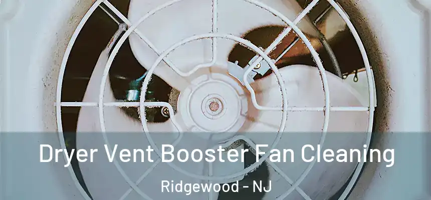  Dryer Vent Booster Fan Cleaning Ridgewood - NJ