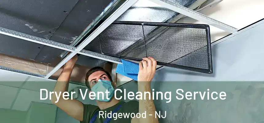  Dryer Vent Cleaning Service Ridgewood - NJ
