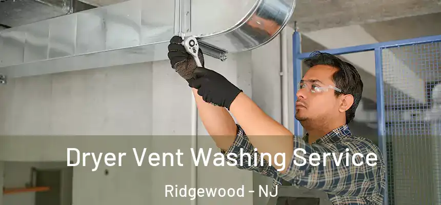  Dryer Vent Washing Service Ridgewood - NJ