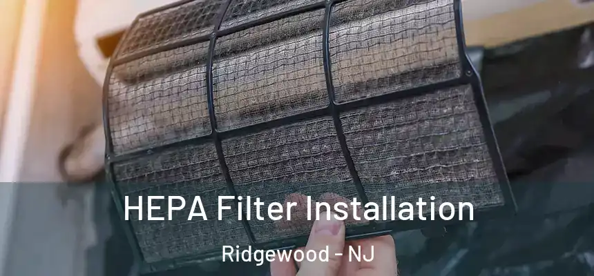  HEPA Filter Installation Ridgewood - NJ