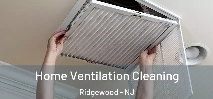  Home Ventilation Cleaning Ridgewood - NJ