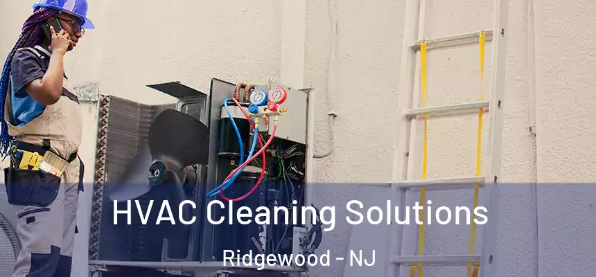 HVAC Cleaning Solutions Ridgewood - NJ