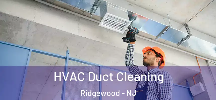 HVAC Duct Cleaning Ridgewood - NJ