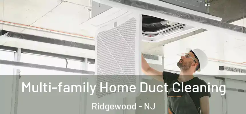  Multi-family Home Duct Cleaning Ridgewood - NJ