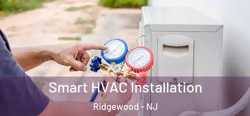  Smart HVAC Installation Ridgewood - NJ