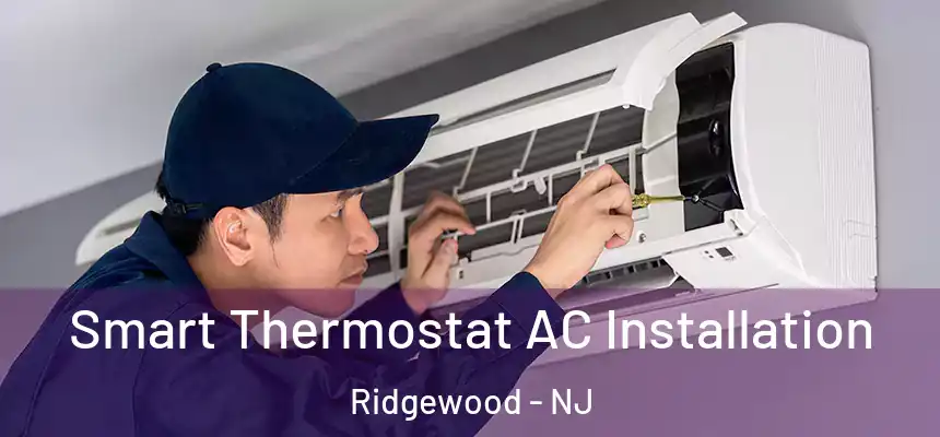  Smart Thermostat AC Installation Ridgewood - NJ