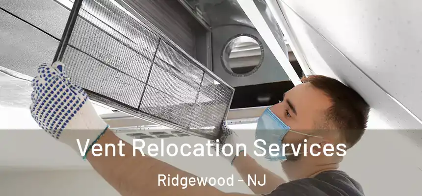  Vent Relocation Services Ridgewood - NJ